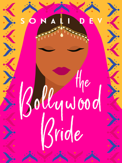 Title details for The Bollywood Bride by Sonali Dev - Wait list